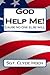 God Help Me! Cause No One E...