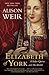 Elizabeth of York: A Tudor Queen and Her World