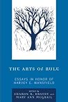 The Arts of Rule: Essays in Honor of Harvey C. Mansfield The Arts of Rule: Essays in Honor of Harvey C. Mansfield