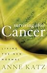 Surviving After Cancer: Living the New Normal