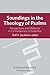 Soundings in the Theology of Psalms: Perspectives and Methods in Contemporary Scholarship
