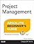 Project Management Absolute Beginner's Guide