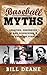 Baseball Myths: Debating, D...