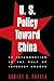 U.S. Policy Toward China: An Introduction to the Role of Interest Groups