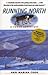 Running North: A Yukon Adve...