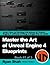 Master the Art of Unreal Engine 4 - Blueprints
