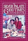 The Silver Palate Good Times Cookbook