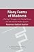 Many Forms of Madness: A Family's Struggle with Mental Illness and the Mental Health System