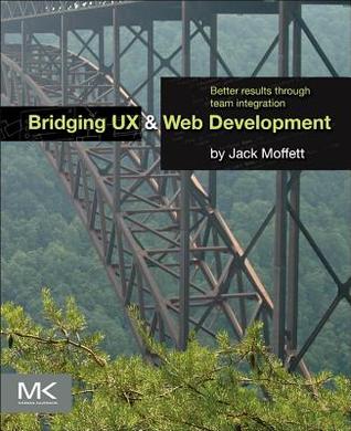 Bridging UX and Web Development: Better Results through Team Integration