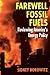 Farewell Fossil Fuels (Monographiae Biologicae)