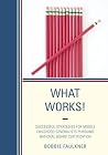 What Works!: Successful Strategies for Middle Childhood Generalists Pursuing National Board Certification