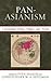 Pan-Asianism: A Documentary...
