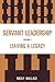 Servant Leadership: Leaving...