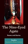 The Nine-Eyed Agate: Poems and Stories