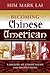 Becoming Chinese American: ...