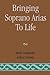 Bringing Soprano Arias to Life