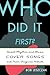 Who Did It First?: Great Rhythm and Blues Cover Songs and Their Original Artists