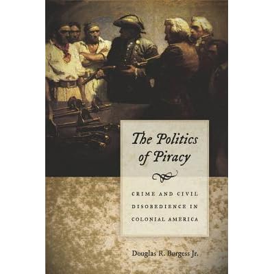 Book Giveaway For The Politics Of Piracy Crime And Civil