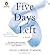 Five Days Left