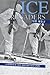 Ice Crusaders: A Memoir of ...