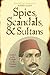Spies, Scandals, and Sultan...