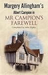 Margery Allingham's Albert Campion in: Mr Campion's Farewell (Completed by Mike Ripley)
