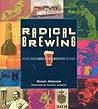 Radical Brewing: ...