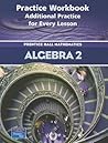 Algebra 2: Practice Book: Additional Practice for Every Lesson: Prentice Hall Mathematics