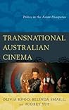 Transnational Australian Cinema: Ethics in the Asian Diasporas