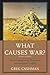 What Causes War?: An Introduction to Theories of International Conflict