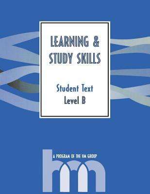 Level B: Student Text: Hm Learning & Study Skills Program