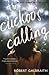 The Cuckoo's Calling by Robert Galbraith