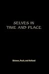 Selves in Time and Place: Identities, Experience, and History in Nepal