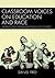 Classroom Voices on Education and Race: Students Speak from Inside the Belly of the Beast