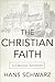 TheChristian Faith: A Creedal Account