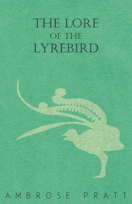 The Lore of the Lyrebird (Paperback)