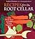 Recipes from the Root Cellar: 270 Fresh Ways to Enjoy Winter Vegetables