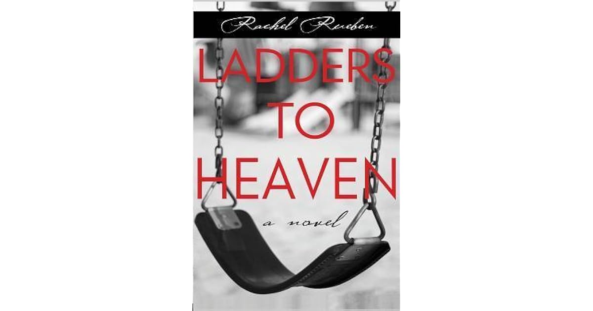 Ladders to Heaven by Rachel Willen