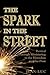 The Spark In The Street by Jean-Luc