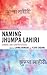 Naming Jhumpa Lahiri by Lavina Dhingra