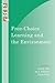 Free-Choice Learning and the Environment