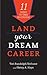 Land Your Dream Career by Tori Randolph Terhune Land Your Dream Career by Tori Randolph Terhune