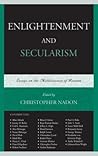 Enlightenment and Secularism: Essays on the Mobilization of Reason