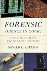 Forensic Science in Court: Challenges in the Twenty First Century