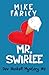 Mr. Swirlee (Dev Haskell Mystery, #2) by Mike Faricy