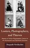 Looters, Photographers, and Thieves