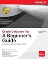 Oracle Database 11g A Beginner's Guide