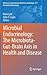 Microbial Endocrinology: The Microbiota-Gut-Brain Axis in Health and Disease (Advances in Experimental Medicine and Biology, 817)