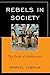 Rebels in Society