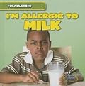 I'm Allergic to Milk